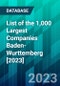 List of the 1,000 Largest Companies Baden-Wurttemberg [2023] - Product Image